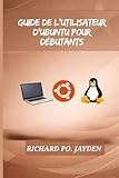  GUIDE DE L\'UTILISATEUR D\'UBUNTU POUR DÉBUTANTS