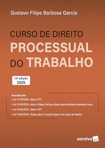 Curso de Direito Processual do Trabalho – 13ª Edição 2025