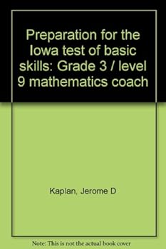Preparation for the Iowa test of basic skills: Grade 3 / level 9 mathematics coach
