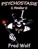 Psychostasie: Tome 2 : Monsieur H