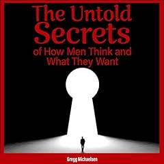 Couverture de The Untold Secrets of How Men Think and What They Want