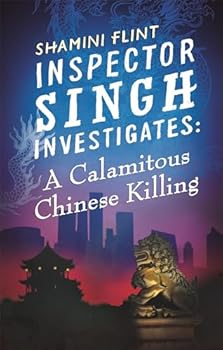 Paperback Inspector Singh Investigates: A Calamitous Chinese Killing Book