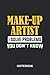 Make-Up Artist I Solve Problems You Don't Know Notebook: 6x9 inches - 110 dotgrid pages • Greatest Passionate Office Job Journal Utility • Gift, Present Idea
