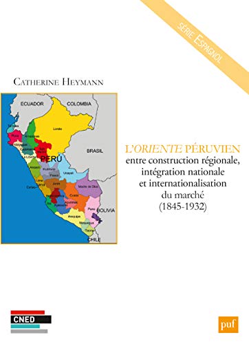 L'Oriente péruvien entre construction régionale