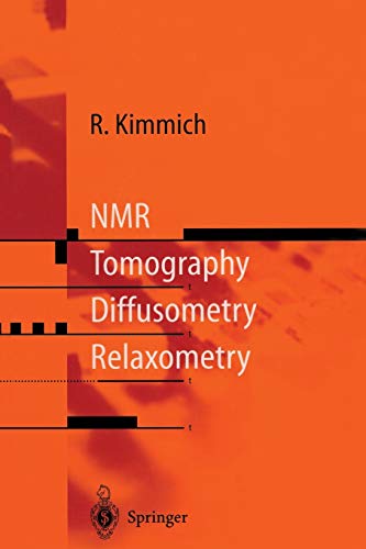 Preisvergleich Produktbild NMR: Tomography, Diffusometry, Relaxometry
