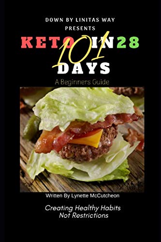 Keto 101 in 28 Days: A Beginners Guide