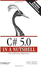C# 5.0 in a Nutshell 5e: The Definitive Reference
