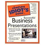 Complete Idiot's Guide to Successful Business Presentation (The Complete Idiot's Guide)