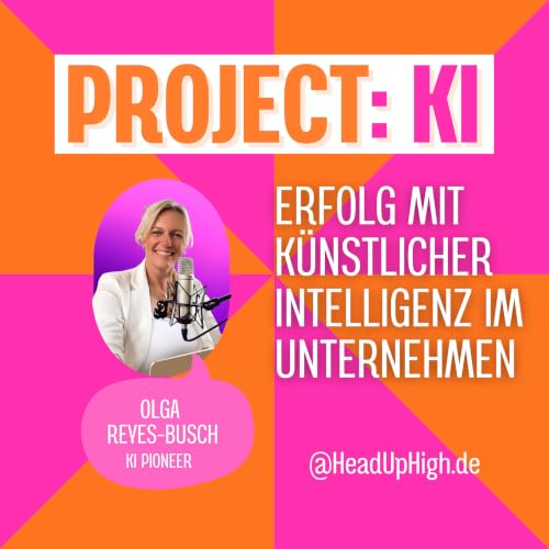 Project: KI - Erfolg mit K&uuml;nstlicher Intelligenz im Unternehmen cover art