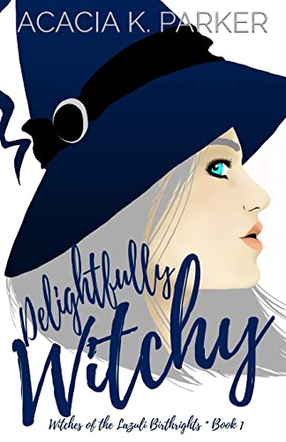 Delightfully Witchy (Witches of the Lazuli Birthrights)