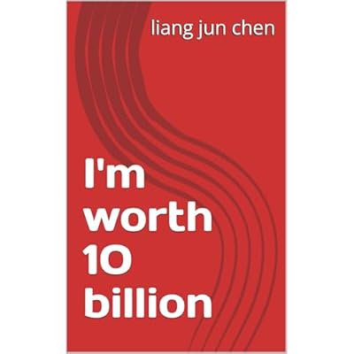 I'm worth 10 billion