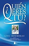  Quien eres tu? (Spanish Edition) by Lise Bourbeau (2014-01-10)