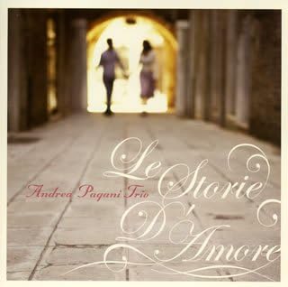 ANDREA PAGANI TRIO - Le Storie D'Amore - Disque CD