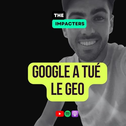 Google a tu&eacute; le GEO (et tant mieux) - S&eacute;rie GEO #4