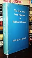 The Echo of the Nazi Holocaust in Rabbinic Literature 0870684272 Book Cover