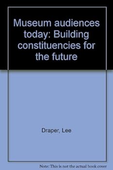 Paperback Museum audiences today: Building constituencies for the future Book