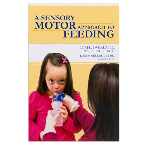 A Sensory Motor Approach To Feeding