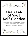 Produktbild The Book of Yoga Self-Practice: 20 tools to help you create and sustain a fulfilling independent yoga practice