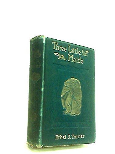 Three Little Maids B0027ACC5C Book Cover