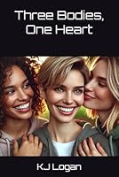 Three Bodies, One Heart B0F6D9XK2N Book Cover