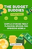 The Budget Buddies: Simple Stories About Planning, Saving, and Spending Wisely