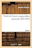  Traité de haute composition musicale. Partie 1