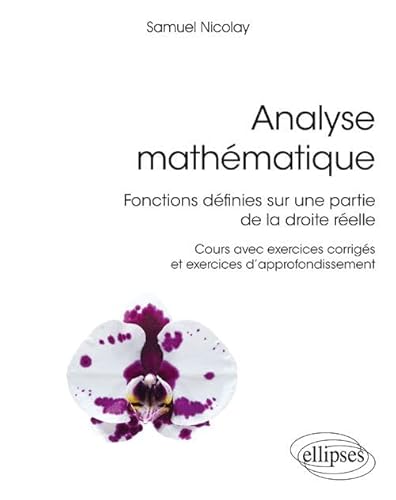 Analyse mathématique: Fonctions définies sur une partie de la droite réelle
