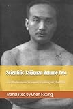 Scientific Taijiquan Volume Two: The Wu Jianquan Taijiquan Teachings of Chu Minyi - Minyi Chu Übersetzer: Faxing Chen 