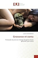 Grossesse et coma: Protocole de prise en charge d'urgence d'une gestante sous coma (Omn.Univ.Europ.) 6131571422 Book Cover