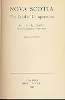 Nova Scotia,: The land of cooperation, B0007DTVKA Book Cover