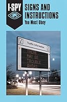 I-SPY SIGNS AND INSTRUCTIONS: You Must Obey (I-SPY for Grown-ups) 0008220697 Book Cover