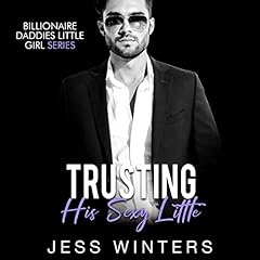 Page de couverture de Trusting His Sexy Little