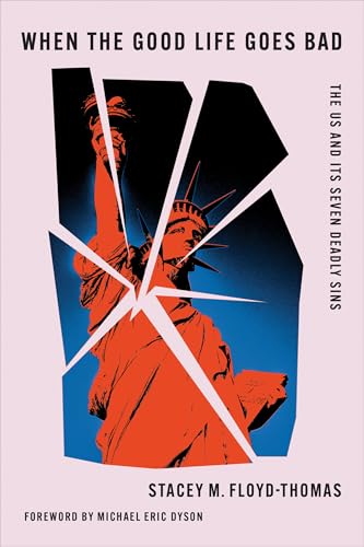 When the Good Life Goes Bad: The Us and Its Sev... 0252089154 Book Cover