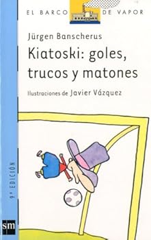 Kiatoski: goles, trucos y m...