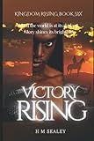  Victory Rising: Kingdom Rising Book Six: Volume 6
