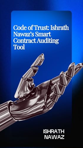 Code of Trust: Ishrath Nawaz's Smart Contract Auditing Tool