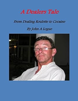 Paperback A Dealer's Tale: From Dealing Roulette To Cocaine Book