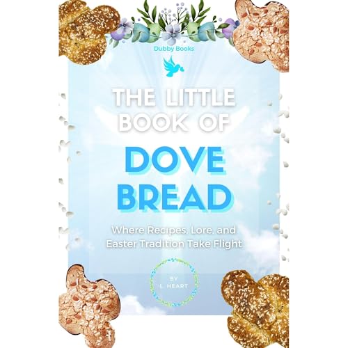 The Little Book of Dove Bread Audiobook By L. Heart cover art