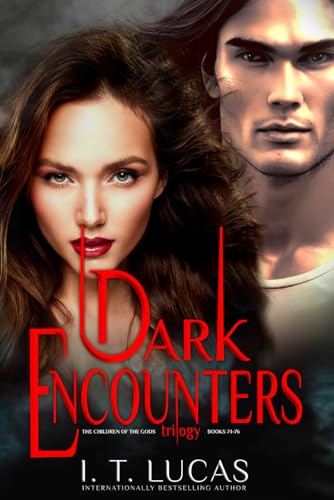 Dark Encounters Trilogy: The Children of the Gods Series Books 74-76