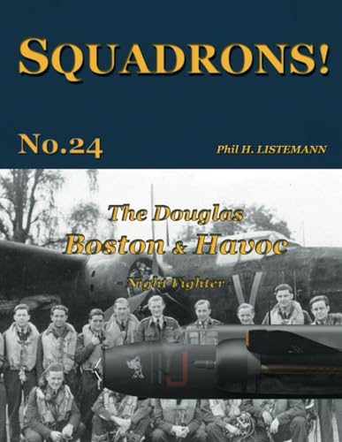 The Douglas Boston & Havoc: Night Fighter: 24 (Squadrons!)