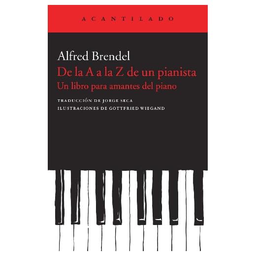 De la A a la Z de un pianista: un libro para amantes del piano: 61 (Cuadernos del Acantilado)
