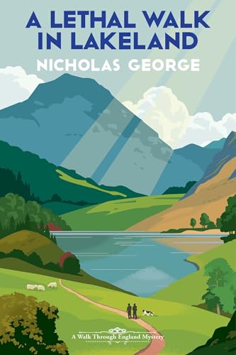 A Lethal Walk in Lakeland (A Walk Through England Mystery Book 2)