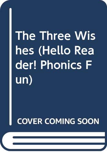 The Three Wishes (Hello Reader! Phonics Fun) 0606134093 Book Cover
