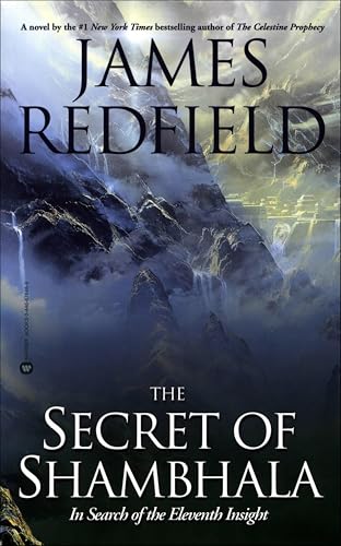 The Secret of Shambhala: In Search of the Eleventh Insight (The Celestine Prophecy Book 3)
