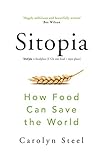 Sitopia: How Food Can Save the World