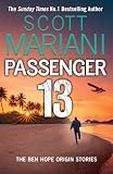 Passenger 13: Together for the first time, two pulse pounding prequels to the multi-million-copy selling Ben Hope series