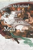 From Gods to Men 1976950732 Book Cover