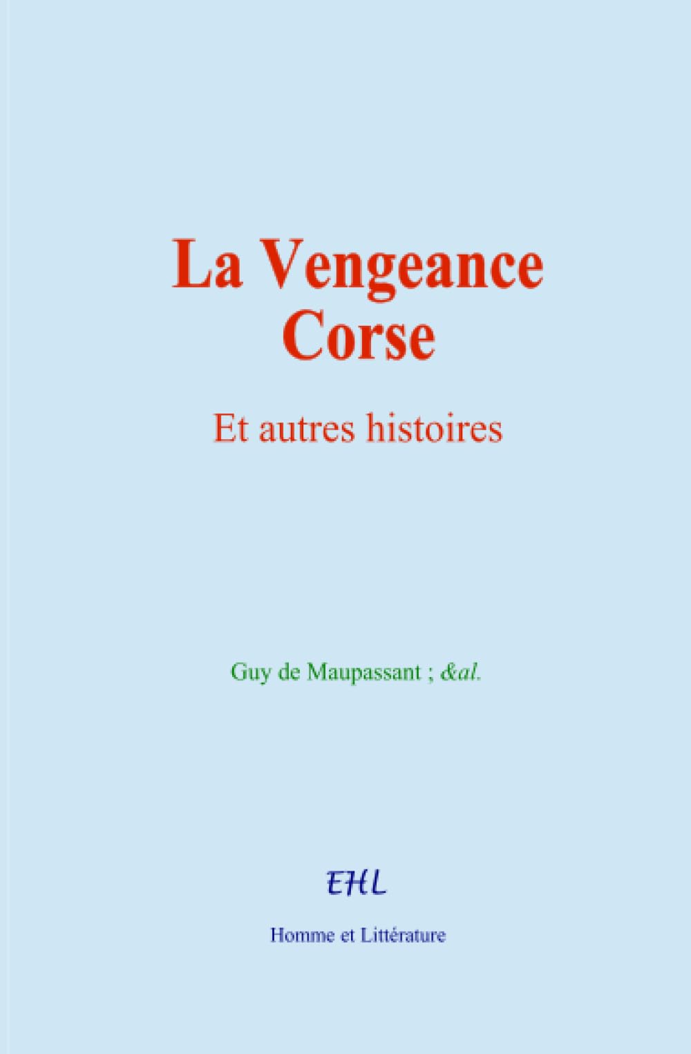 La Vengeance Corse: Et autres histoires
