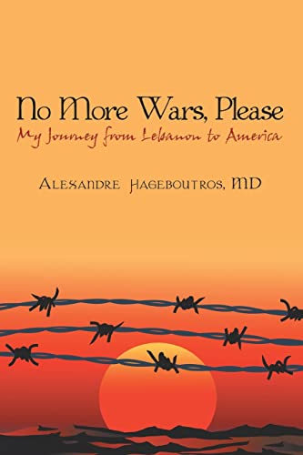 No More Wars, Please: My Journey from Lebanon to America