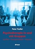 Psychotherapie in und mit Gruppen: zieloffen - lösungsorientiert - integrativ